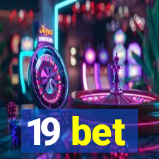 19 bet